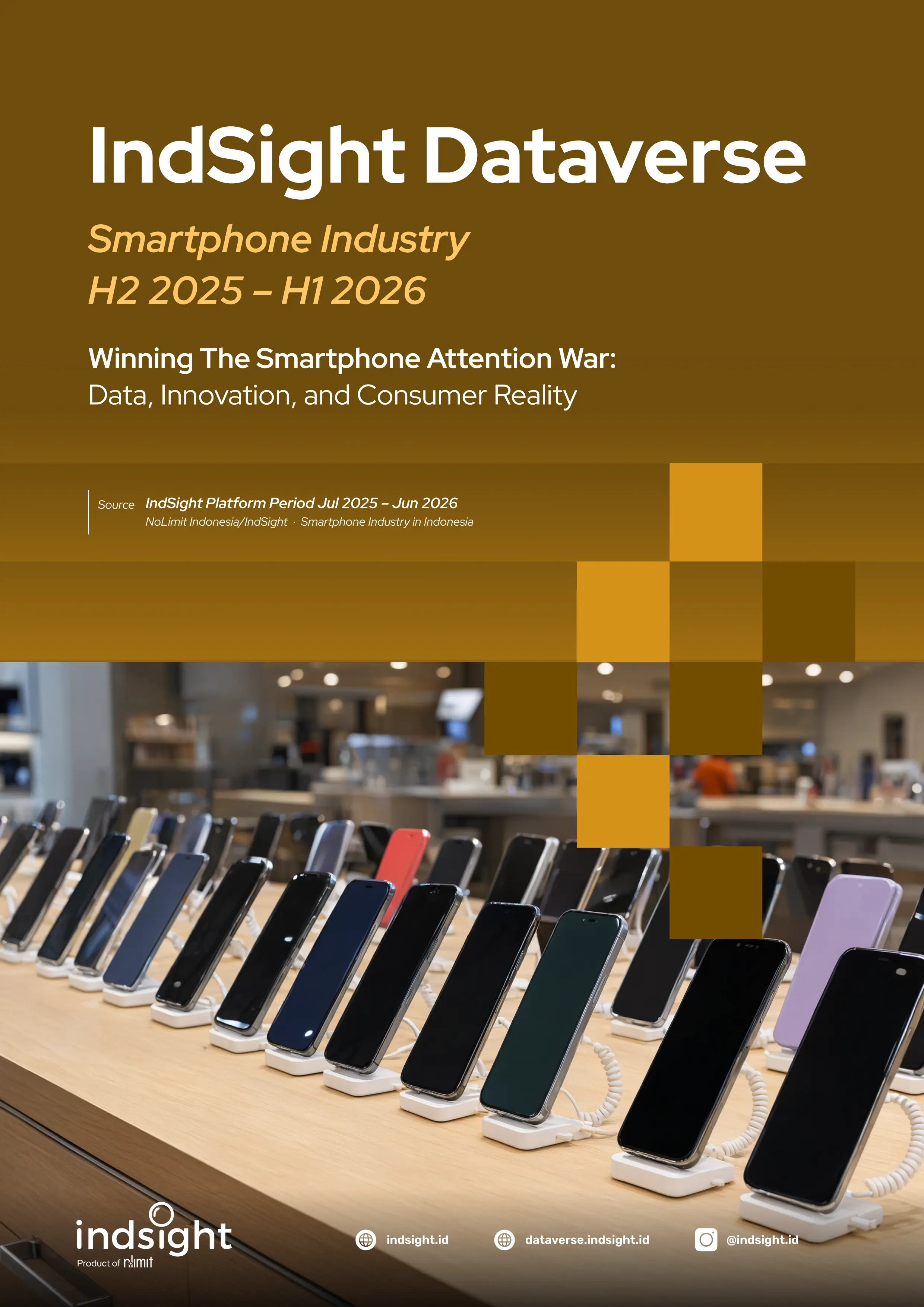 IndSight Dataverse Smartphone Industry H2 2025 – H1 2026 Winning The Smartphone Attention War: Data, Innovation, and Consumer Reality